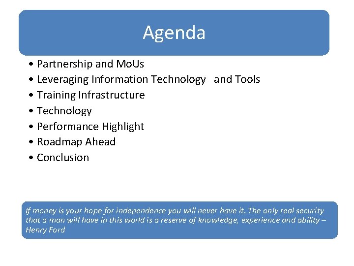 Agenda • Partnership and Mo. Us • Leveraging Information Technology and Tools • Training