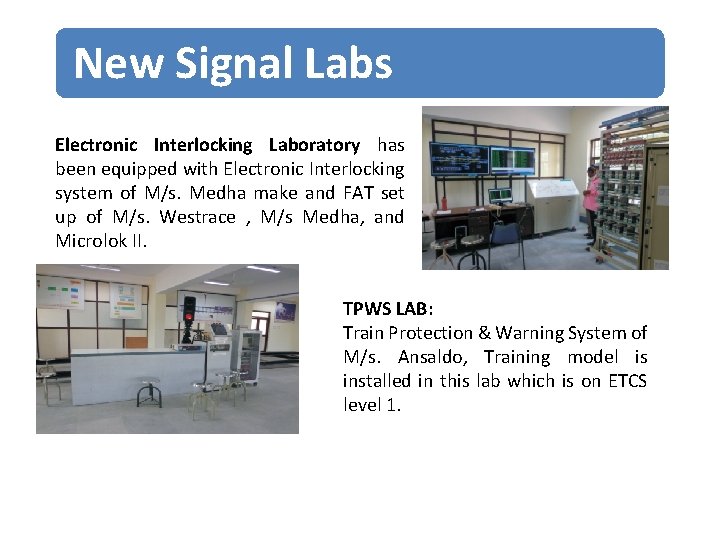 New Signal Labs Electronic Interlocking Laboratory has been equipped with Electronic Interlocking system of