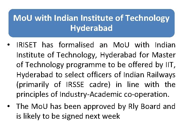 Mo. U with Indian Institute of Technology Hyderabad • IRISET has formalised an Mo.
