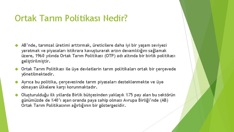 Ortak Tarım Politikası Nedir? AB’nde, tarımsal üretimi arttırmak, üreticilere daha iyi bir yaşam seviyesi