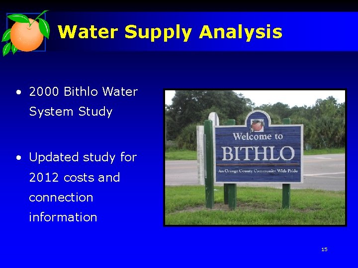 Water Supply Analysis • 2000 Bithlo Water System Study • Updated study for 2012