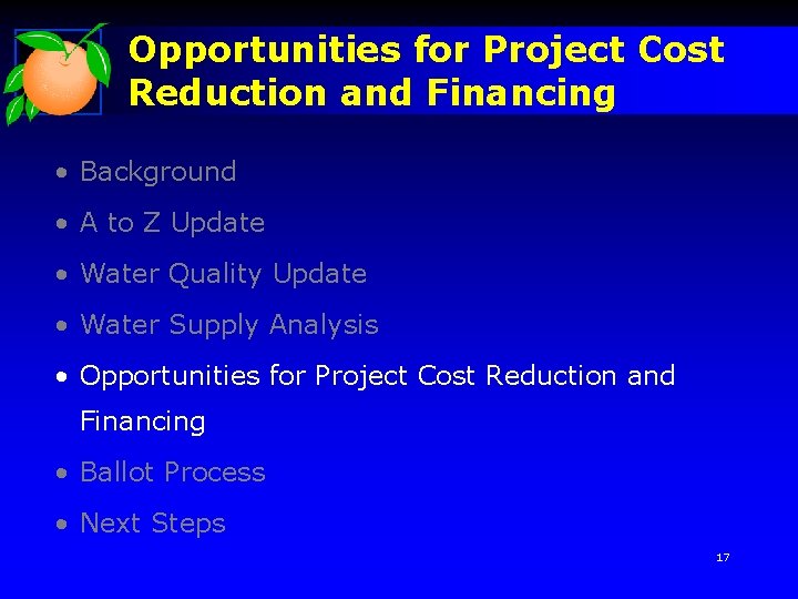 Opportunities for Project Cost Reduction and Financing • Background • A to Z Update