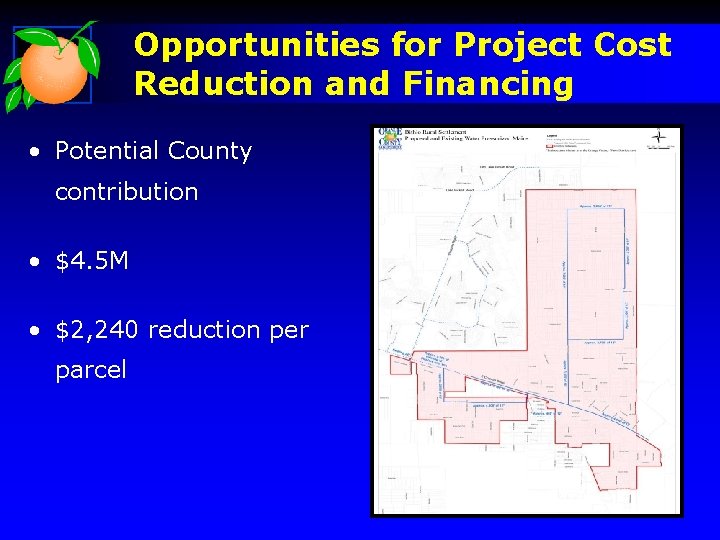 Opportunities for Project Cost Reduction and Financing • Potential County contribution • $4. 5