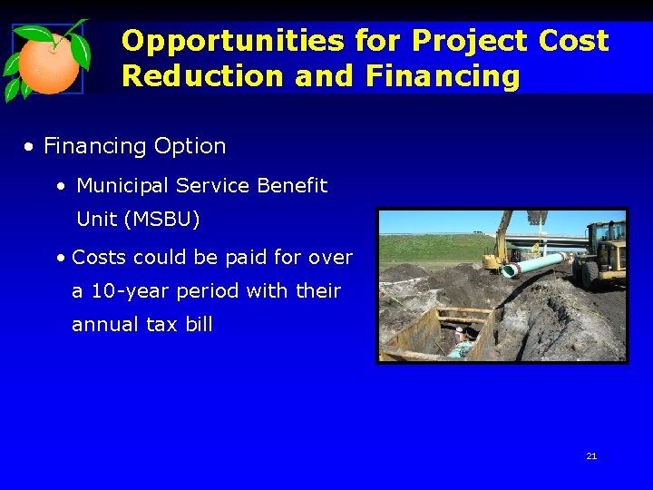 Opportunities for Project Cost Reduction and Financing • Financing Option • Municipal Service Benefit