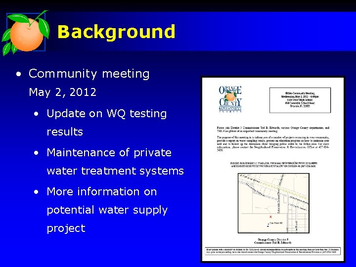 Background • Community meeting May 2, 2012 • Update on WQ testing results •