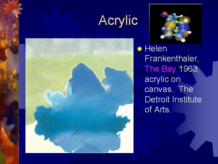 Acrylic ® Helen Frankenthaler, The Bay 1963, acrylic on canvas. The Detroit Institute of