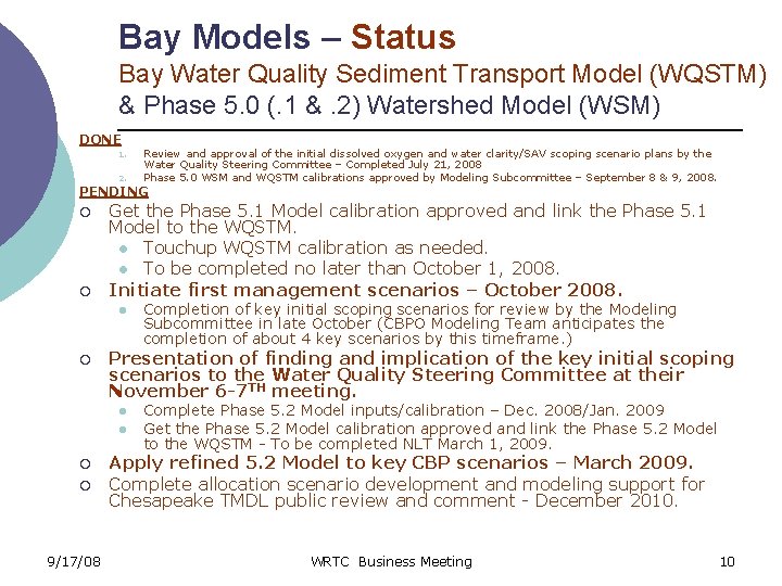Bay Models – Status Bay Water Quality Sediment Transport Model (WQSTM) & Phase 5.