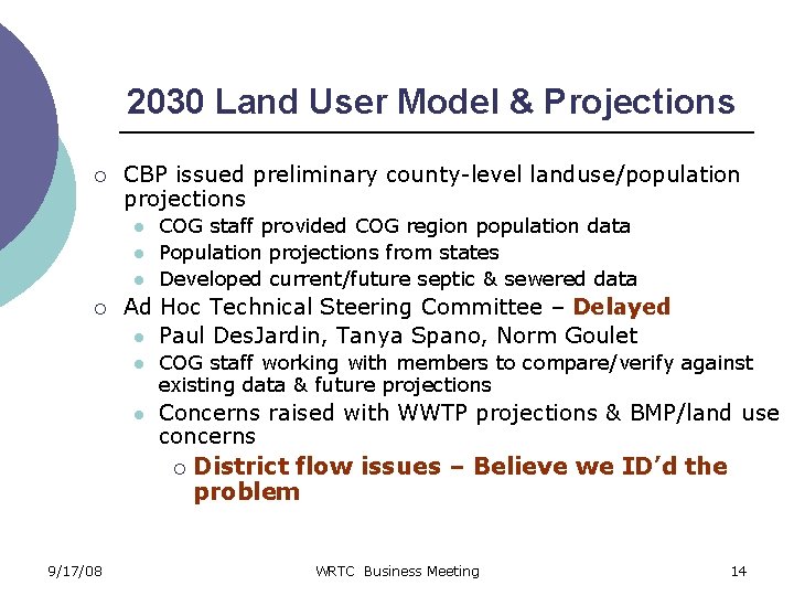 2030 Land User Model & Projections ¡ CBP issued preliminary county-level landuse/population projections l