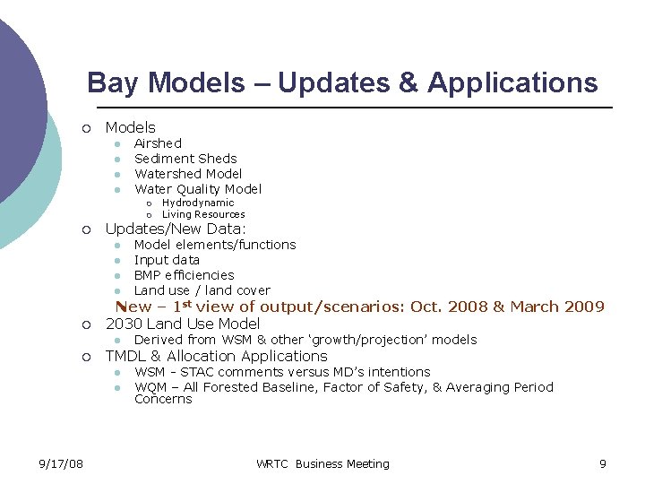 Bay Models – Updates & Applications ¡ Models l l Airshed Sediment Sheds Watershed