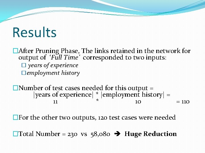 Results �After Pruning Phase, The links retained in the network for output of ‘Full