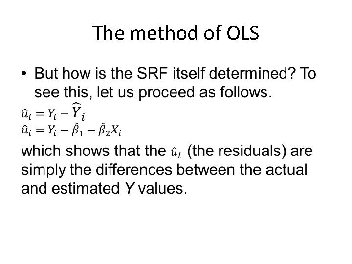 The method of OLS • 