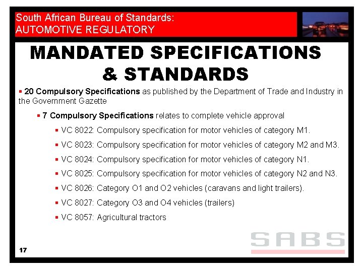 South African Bureau of Standards: AUTOMOTIVE REGULATORY MANDATED SPECIFICATIONS & STANDARDS § 20 Compulsory