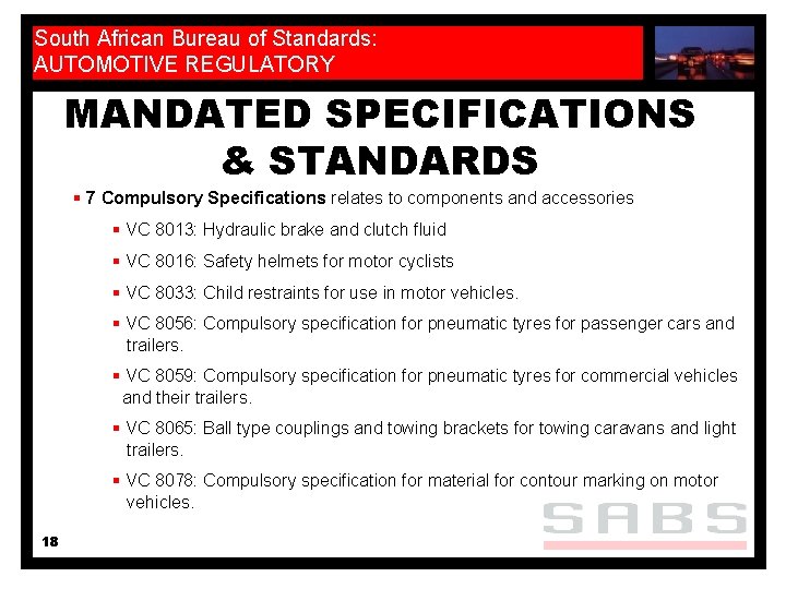 South African Bureau of Standards: AUTOMOTIVE REGULATORY MANDATED SPECIFICATIONS & STANDARDS § 7 Compulsory