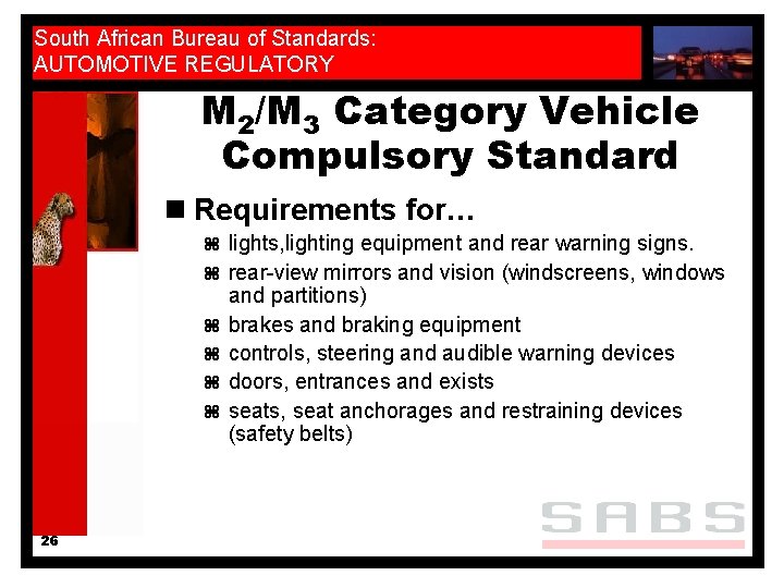 South African Bureau of Standards: AUTOMOTIVE REGULATORY M 2/M 3 Category Vehicle Compulsory Standard