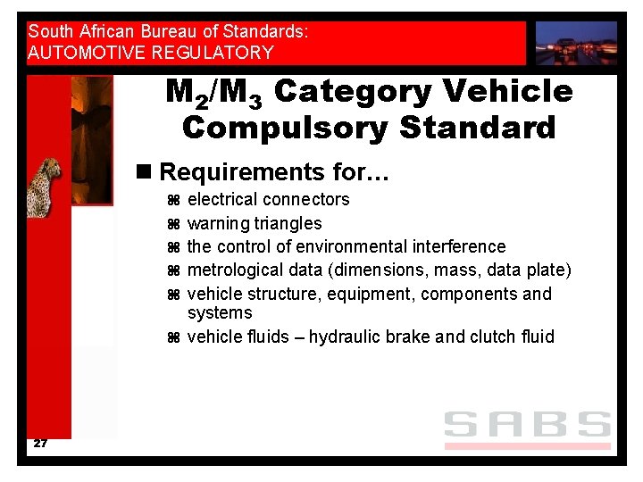 South African Bureau of Standards: AUTOMOTIVE REGULATORY M 2/M 3 Category Vehicle Compulsory Standard