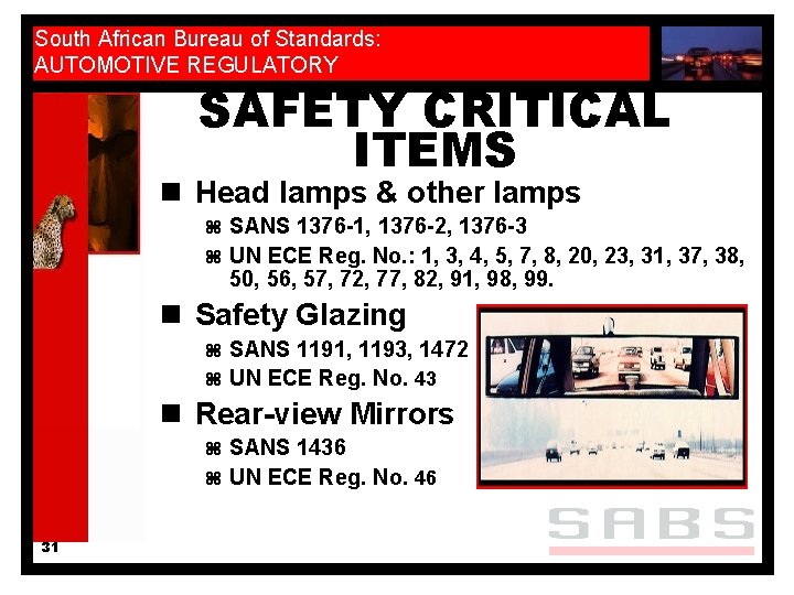 South African Bureau of Standards: AUTOMOTIVE REGULATORY SAFETY CRITICAL ITEMS n Head lamps &