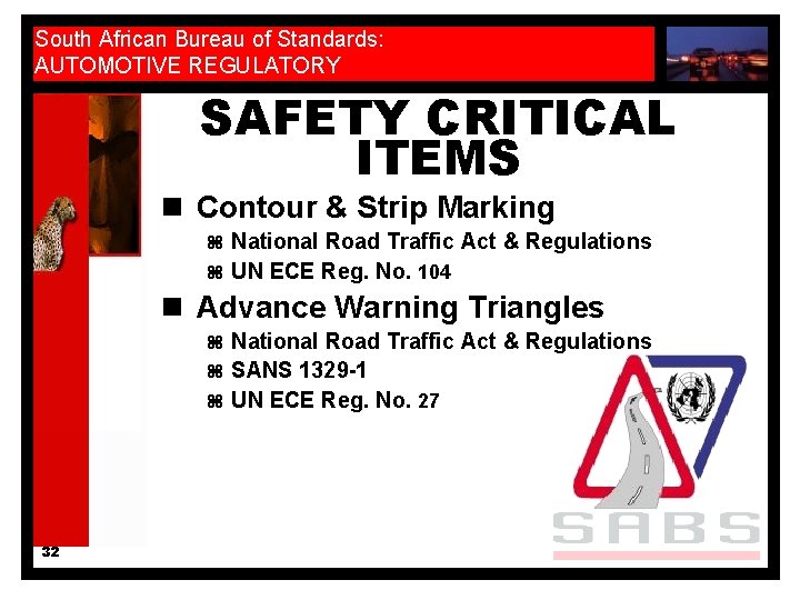 South African Bureau of Standards: AUTOMOTIVE REGULATORY SAFETY CRITICAL ITEMS n Contour & Strip