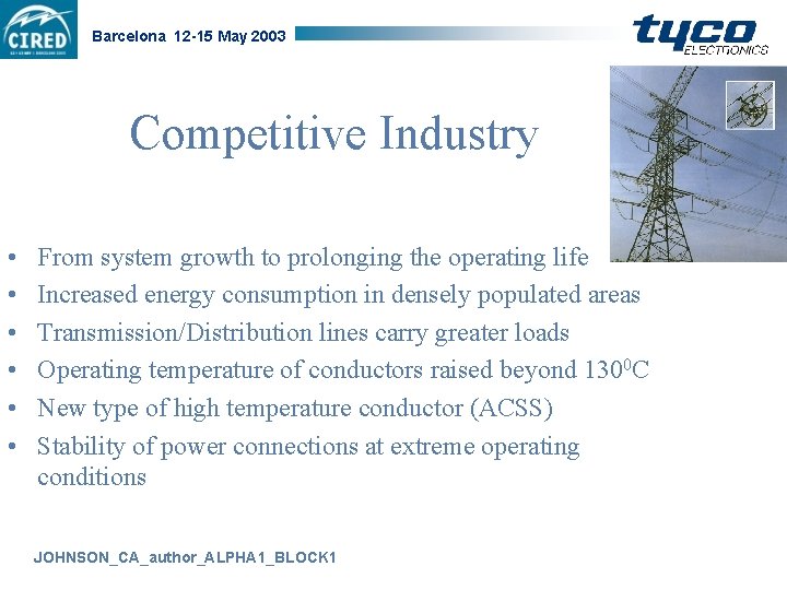 Barcelona 12 -15 May 2003 Competitive Industry • • • From system growth to