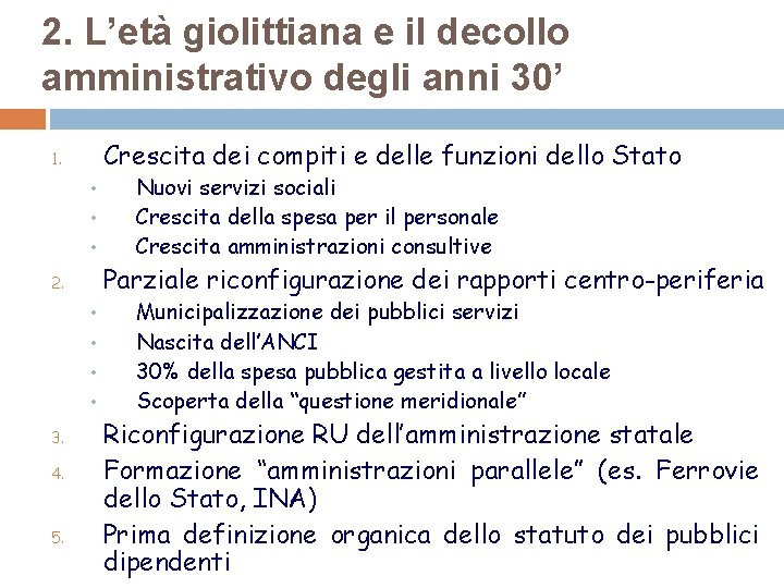 2. L’età giolittiana e il decollo amministrativo degli anni 30’ Crescita dei compiti e