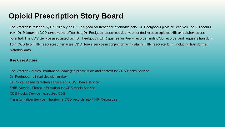 Opioid Prescription Story Board Joe Veteran is referred by Dr. Primary to Dr. Feelgood