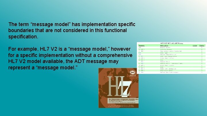 The term “message model” has implementation specific boundaries that are not considered in this