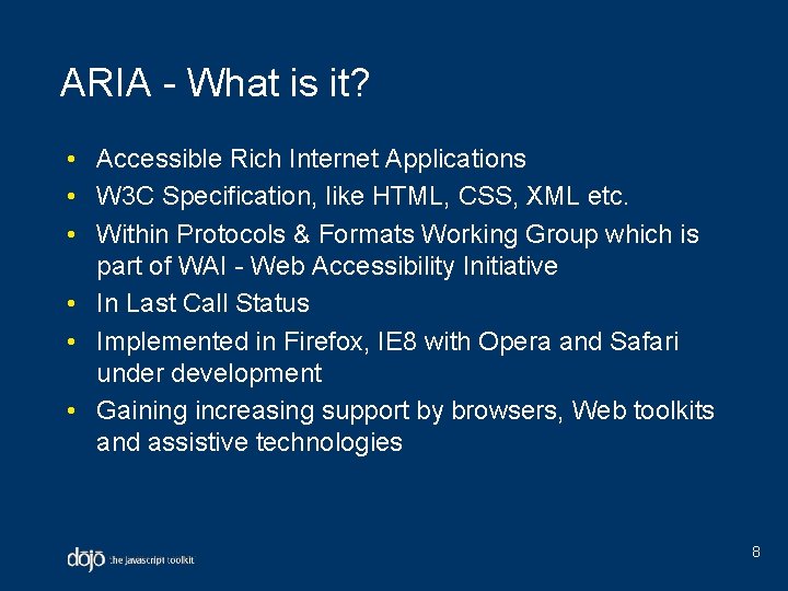 ARIA - What is it? • Accessible Rich Internet Applications • W 3 C