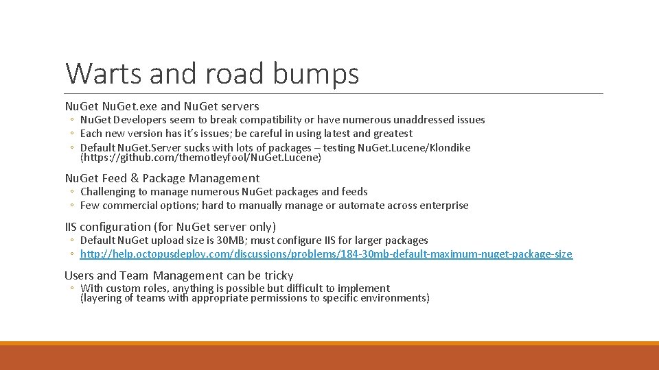 Warts and road bumps Nu. Get. exe and Nu. Get servers ◦ Nu. Get