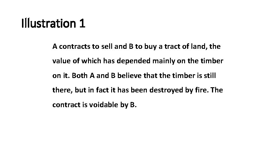 Illustration 1 A contracts to sell and B to buy a tract of land,