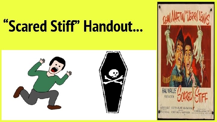 “Scared Stiff” Handout. . . 