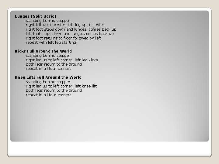 Lunges (Split Basic) standing behind stepper right left up to center, left leg up