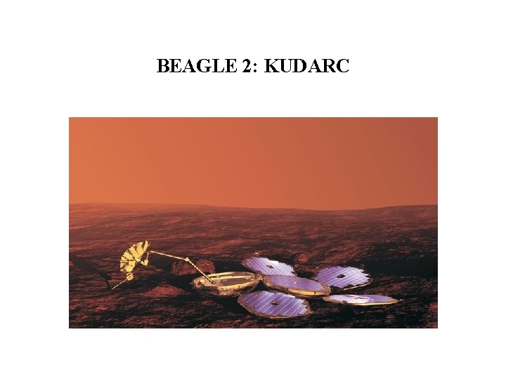 BEAGLE 2: KUDARC 