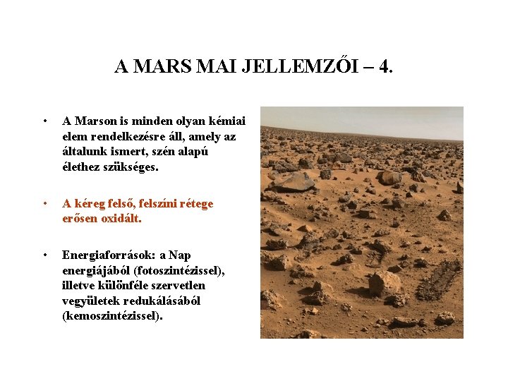 A MARS MAI JELLEMZŐI – 4. • A Marson is minden olyan kémiai elem