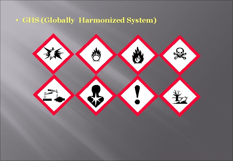 • GHS (Globally Harmonized System) 