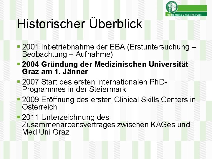 Historischer Überblick § 2001 Inbetriebnahme der EBA (Erstuntersuchung – Beobachtung – Aufnahme) § 2004