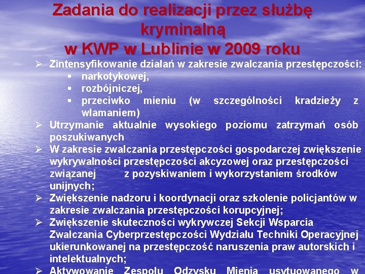 Zadania do realizacji przez służbę kryminalną w KWP w Lublinie w 2009 roku Ø