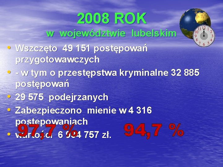 2008 ROK w województwie lubelskim • Wszczęto 49 151 postępowań • • przygotowawczych -