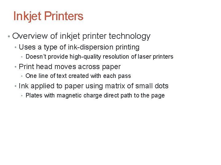 Inkjet Printers • Overview of inkjet printer technology • Uses a type of ink-dispersion