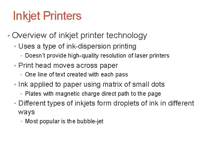 Inkjet Printers • Overview of inkjet printer technology • Uses a type of ink-dispersion