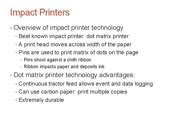 Impact Printers • Overview of impact printer technology • Best known impact printer: dot