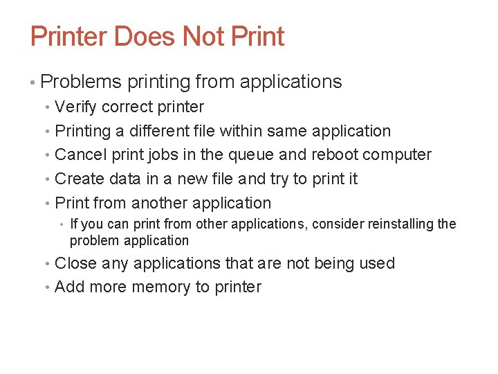 Printer Does Not Print • Problems printing from applications • Verify correct printer •