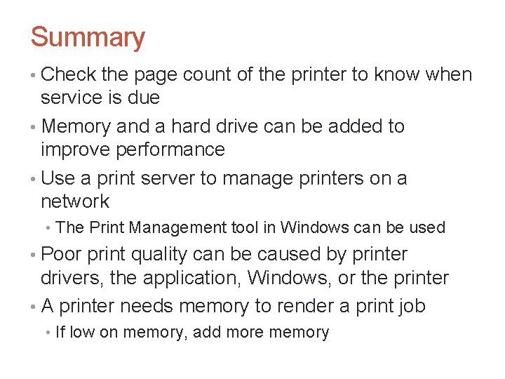 Summary • Check the page count of the printer to know when service is