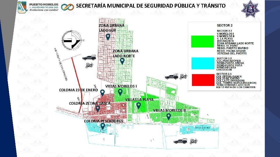 SECRETARÍA MUNICIPAL DE SEGURIDAD PÚBLICA Y TRÁNSITO ZONA URBANA LADO SUR ZONA URBANA LADO