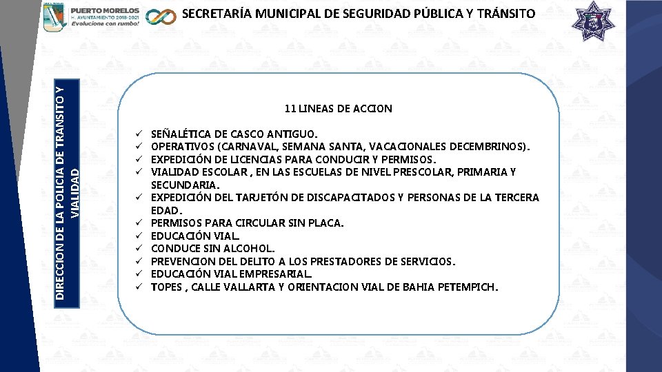 DIRECCION DE LA POLICIA DE TRANSITO Y VIALIDAD SECRETARÍA MUNICIPAL DE SEGURIDAD PÚBLICA Y