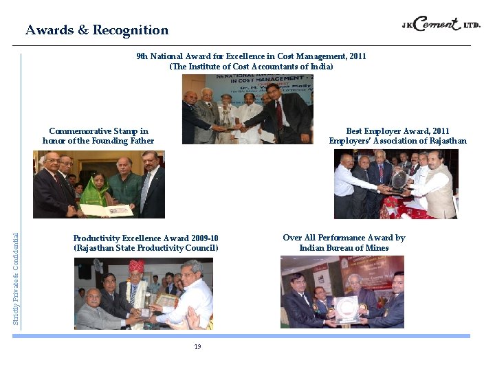 Awards & Recognition 9 th National Award for Excellence in Cost Management, 2011 (The