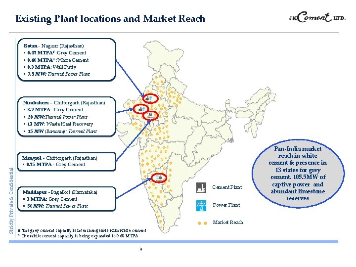 Existing Plant locations and Market Reach Gotan - Nagaur (Rajasthan) § 0. 47 MTPA#