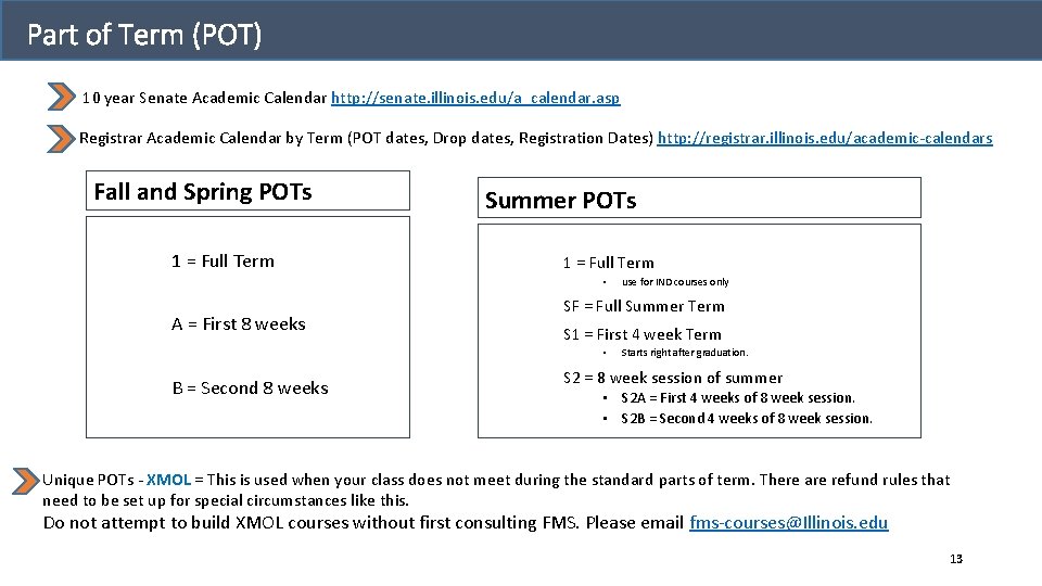 Part of Term (POT) 10 year Senate Academic Calendar http: //senate. illinois. edu/a_calendar. asp