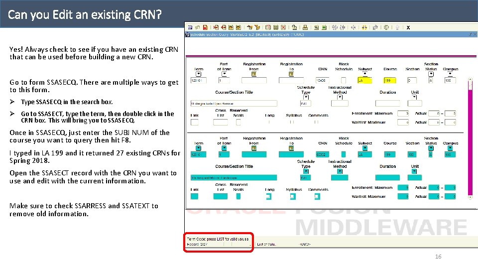 Can you Edit an existing CRN? Yes! Always check to see if you have