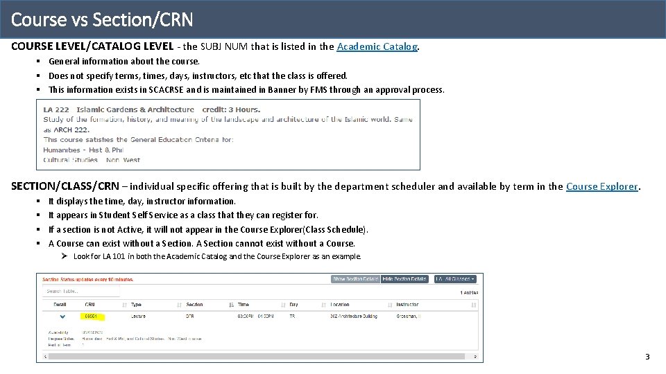 Course vs Section/CRN COURSE LEVEL/CATALOG LEVEL - the SUBJ NUM that is listed in