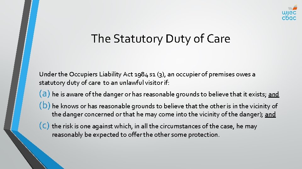 The Statutory Duty of Care Under the Occupiers Liability Act 1984 s 1 (3),