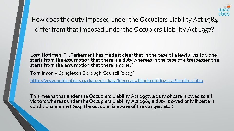 How does the duty imposed under the Occupiers Liability Act 1984 differ from that